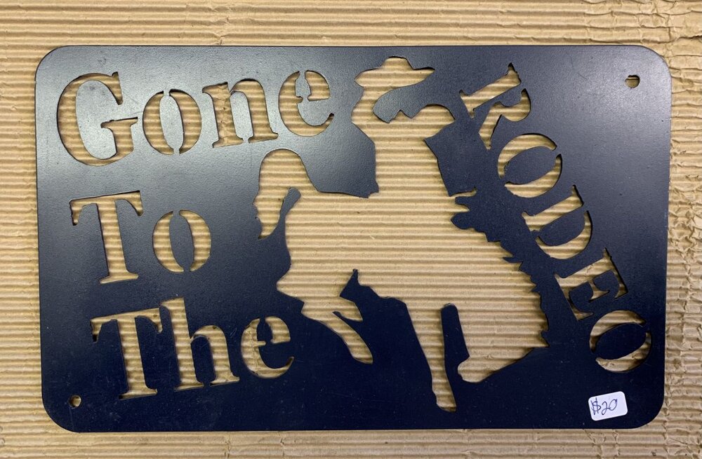Gone to the Rodeo Sign – BuckarooGear.com